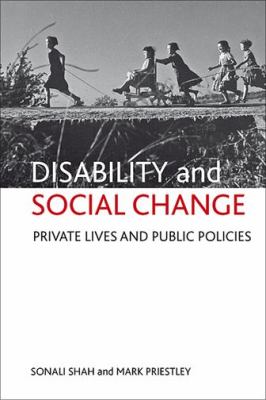 Disability and Social Change : Private Lives and Public Policies