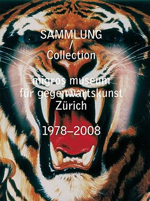 Migros Museum Für Gegenwartskunst : Collection 1978-2008