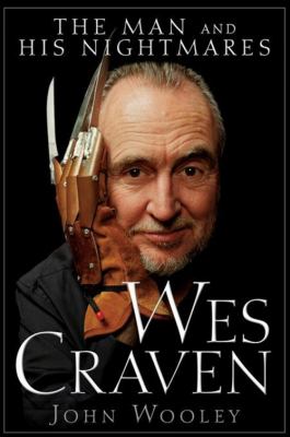 Wes Craven : The Man and His Nightmares