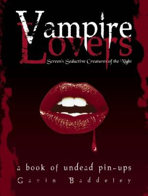 Vampire Lovers : Screen's Seductive Creatures of the Night