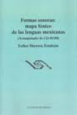 Formas Sonoras : Mapa Fónico de Las Las Lenguas Mexicanos