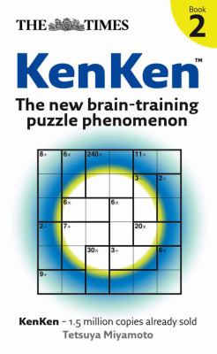 KenKen Bk. 2 : The New Brain-Training Puzzle Phenomenon