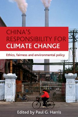 China's Responsibility for Climate Change : Ethics, Fairness and Environmental Policy