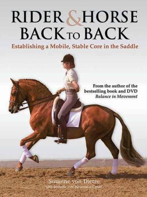 Rider and Horse Back to Back : Establishing a Mobile, Stable Core in the Saddle