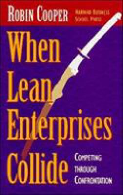 When Lean Enterprises Collide : Competing Through Confrontation