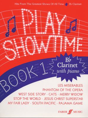 Play Showtime for Clarinet, Bk 1 : Hits from the Greatest Shows of All Time