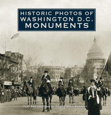 Historic Photos of Washington D. C. Monuments
