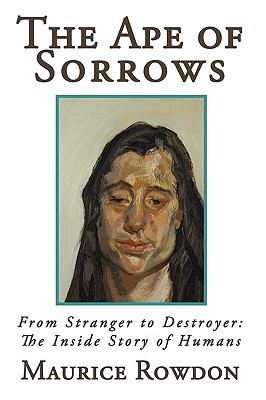 The Ape of Sorrows : From Stranger to Destroyer