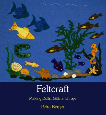 Feltcraft : Making Dolls, Gifts and Toys