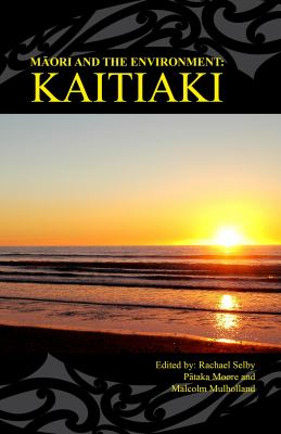 Maori and the Environment : Kaitiaki