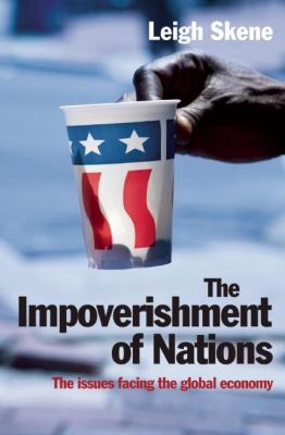 The Impoverishment of Nations : The issues facing the post meltdown global Economy