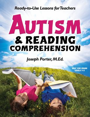 Autism and Reading Comprehension : Ready-to-Use Lessons for Teachers