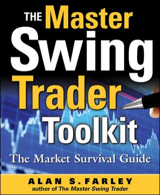 The Master Swing Trader Toolkit: the Market Survival Guide