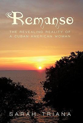 Remanso : The Revealing Reality of a Cuban-American Woman