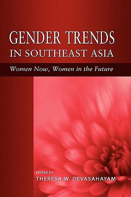 Gender Trends in Southeast Asia : Women Now, Women in the Future