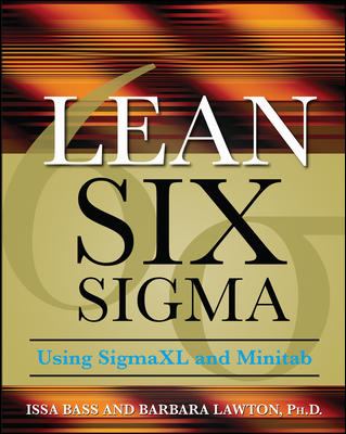 Lean Six Sigma Using SigmaXL and Minitab