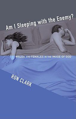 Am I Sleeping with the Enemy? : Males and Females in the Image of God