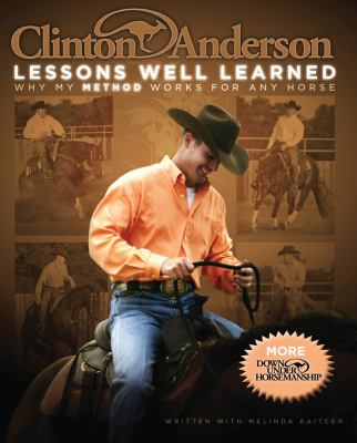 Lessons Well Learned : Why My Method Works for Any Horse