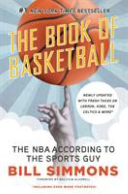 The Book of Basketball : The NBA According to the Sports Guy