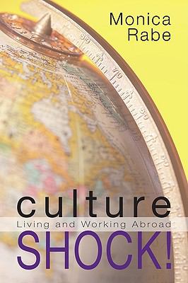 Culture Shock! : Living and Working Abroad