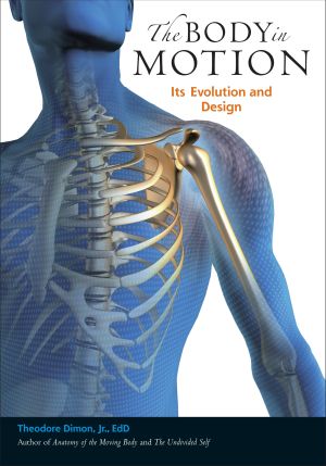 The Body in Motion : Its Evolution and Design