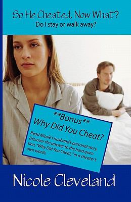 So He Cheated? Now What? : Do I stay or walk Away?