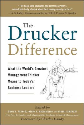 The Drucker Difference: What the World's Greatest Management Thinker Means to Today's Business Leaders