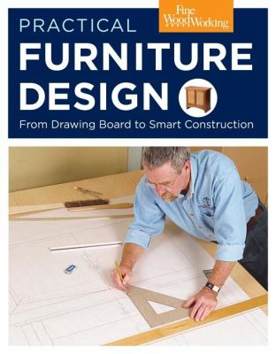 Practical Furniture Design : From Drawing Board to Smart Construction