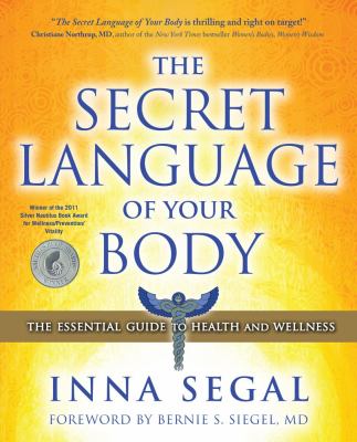 The Secret Language of Your Body : The Essential Guide to Health and Wellness