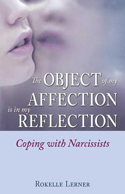 The Object of My Affection Is in My Reflection : Coping with Narcissists