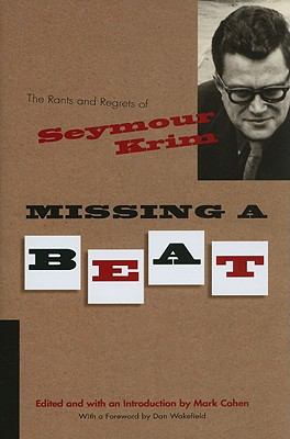 Missing a Beat : The Rants and Regrets of Seymour Krim