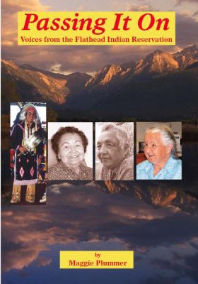 Passing It On : Voices from the Flathead Indian Reservation