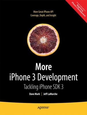 More iPhone3 Development : Tackling iPhone SDK 3