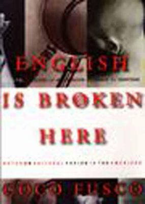 English Is Broken Here : Notes on Cultural Fusion in the Americas