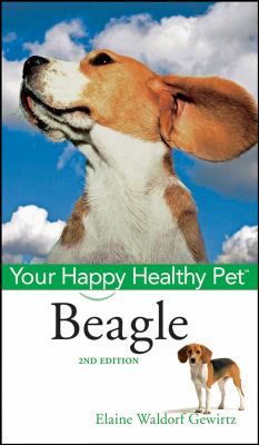 Beagle : Your Happy Healthy Pet