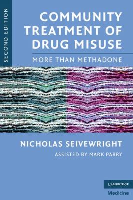 Community Treatment of Drug Misuse : More Than Methadone