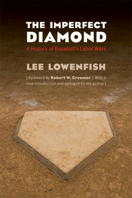 The Imperfect Diamond : A History of Baseball's Labor Wars