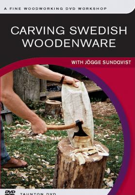 Carving Swedish Woodenware : With Jogge Sundqvist