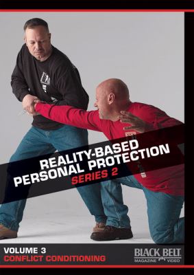 Reality-Based Personal Protection: Series 2 : Volume 3: Conflict Conditioning