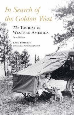 In Search of the Golden West : The Tourist in Western America, Second Edition