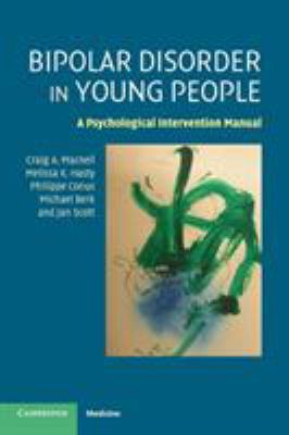 Bipolar Disorder in Young People : A Psychological Intervention Manual