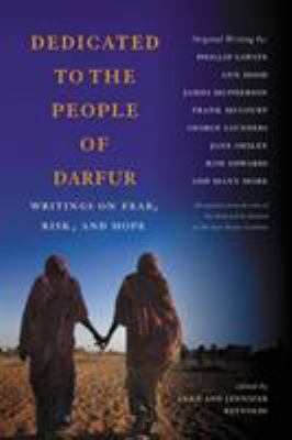 Dedicated to the People of Darfur : Writings on Fear, Risk, and Hope