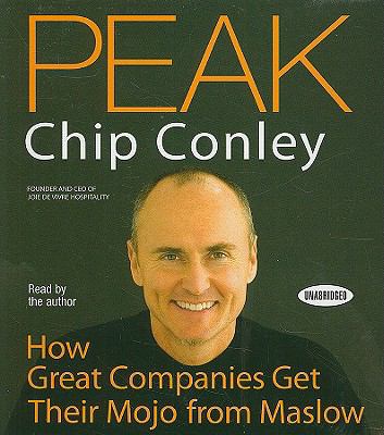 Peak : How Great Companies Get Their Mojo from Maslow