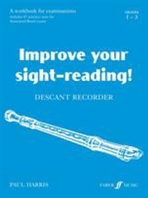 Improve Your Sight-reading! Descant Recorder : Grade 1-3