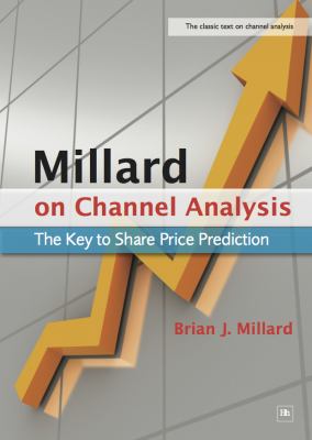 Millard on Channel Analysis : The Key to Share Price Prediction