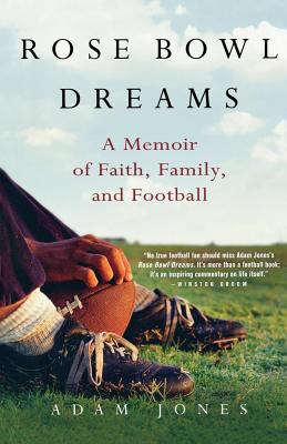 Rose Bowl Dreams : A Memoir of Faith, Family, and Football