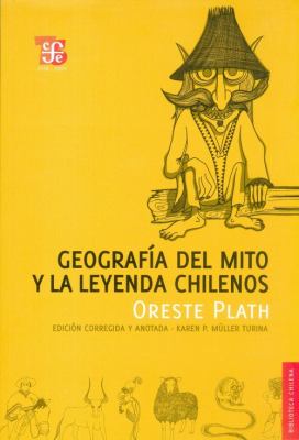 Geografía del Mito y la Leyenda Chilenos