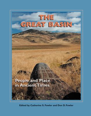 The Great Basin : People and Place in Ancient Times