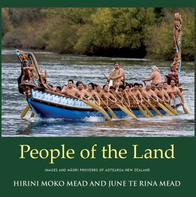 People of the Land : Images and Maori Proverbs of Aotearoa New Zealand