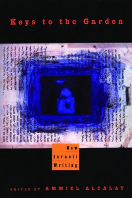 Keys to the Garden : New Israeli Writing